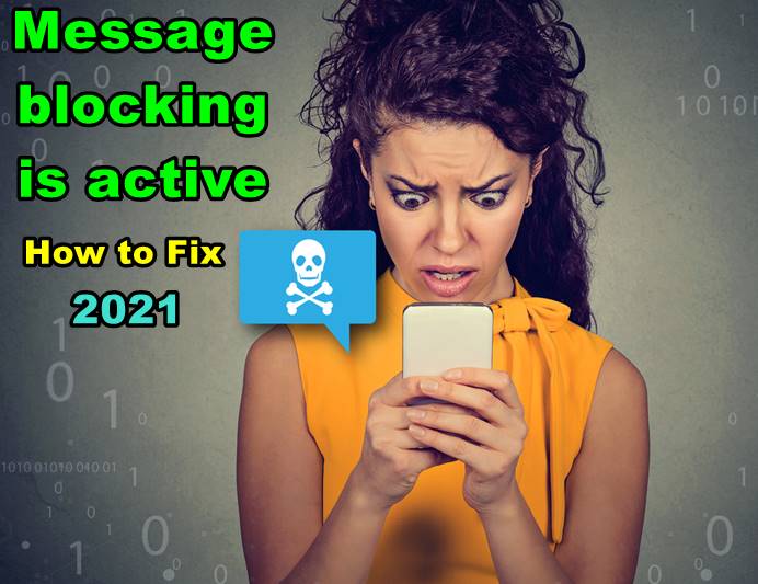 Message blocking is active – How to Fix in 2022